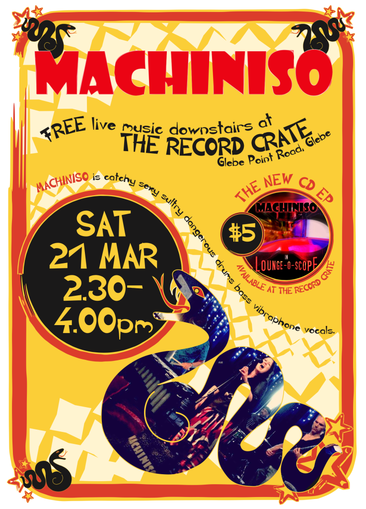 Machiniso is live at The Record Crate, Saturday 21 March from 2.30-4.00pm. This is the Machiniso gig poster.